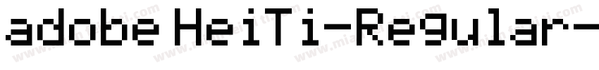 adobe HeiTi-Regular字体转换